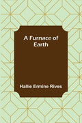 A Furnace of Earth - Paperback