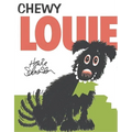 Chewy Louie - Hardcover