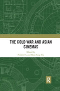 The Cold War and Asian Cinemas - Paperback