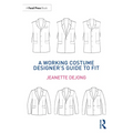 A Working Costume Designer's Guide to Fit - Paperback