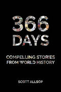 366 Days: Compelling Stories From World History - Paperback