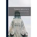 Three Mystics: El Greco, St. John of the Cross, St. Teresa of Avila - Paperback