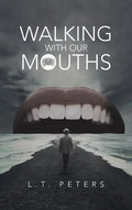 Walking with Our Mouths - Hardcover
