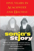 Sonja's Story: Five Years in Auschwitz and Dachau It Wasn't Just Luck... - Paperback