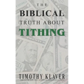 The Biblical Truth About Tithing - Paperback