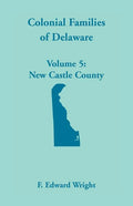 Colonial Families of Delaware, Volume 5 - Paperback