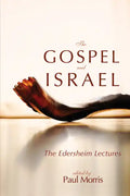 The Gospel and Israel: The Edersheim Lectures - Paperback