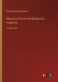 Memoirs of Carwin the Biloquist (A Fragment): in large print - Paperback