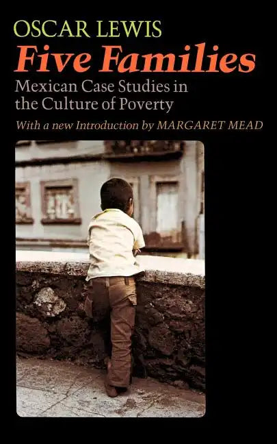 Five Families: Mexican Case Studies in the Culture of Poverty - Paperback
