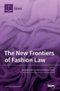 The New Frontiers of Fashion Law - Hardcover