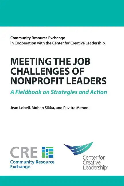 Meeting the Job Challenges of Nonprofit Leaders: A Fieldbook on Strategies and Action - Paperback