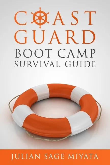 The Coast Guard Boot Camp Survival Guide - Paperback