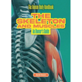 The Skeleton and Muscles: An Owner's Guide - Paperback