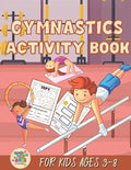 Gymnastics activity book for kids ages 3-8: Gymnastics gift for kids ages 3 and up - Paperback