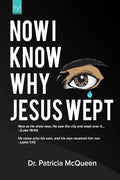 Now I Know Why Jesus Wept - Paperback
