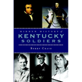 Hidden History of Kentucky Soldiers - Paperback