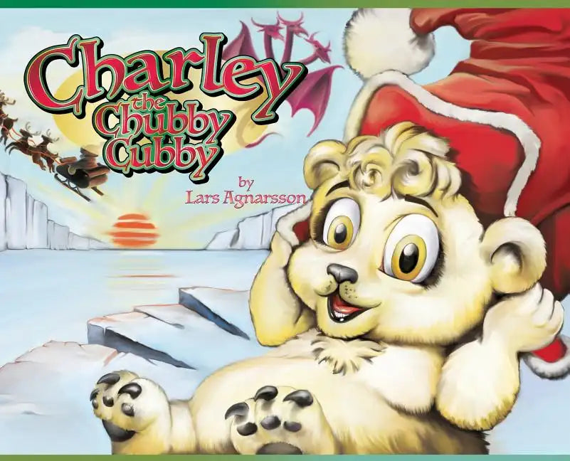 Charley the Chubby Cubby - Hardcover