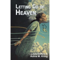 Letting Go of Heaven - Paperback