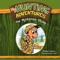 My Hunting Adventures: The Mysterious Stump - Paperback