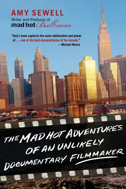 The Mad Hot Adventures of an Unlikely Documentary Filmmaker - Paperback