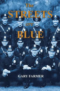 The Streets Are Blue: True Tales of Service from the Front Lines of the Los Angeles Police Department - Paperback