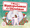 I Want a Hippopotamus for Christmas: A Christmas Holiday Book for Kids - Hardcover