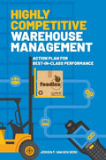 Highly Competitive Warehouse Management: Action plan for best-in-class performance - Paperback