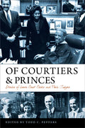 Of Courtiers and Princes: Stories of Lower Court Clerks and Their Judges - Hardcover