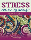 Stress relieving Design: Adult Coloring Book - Hardcover