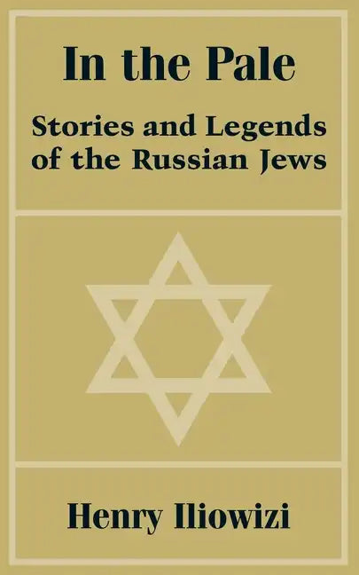 In the Pale: Stories and Legends of the Russian Jews - Paperback