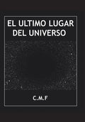El último lugar del universo - Hardcover