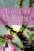 They Left Us Behind: The Story of a Young Girl's Family and the Struggle to Reach America - Paperback