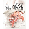 Let's Explore Chinese Brush Paintings! - Paperback