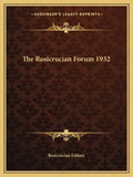 The Rosicrucian Forum 1932 - Paperback