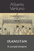 Iranistan: A cursed empire - Paperback