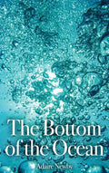 The Bottom of the Ocean - Hardcover