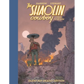 Shaolin Cowboy: Cruel to Be Kin--Silent But Deadly Edition - Hardcover