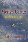 Merlyn Carter, Bush Pilot - Hardcover