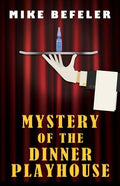 Mystery of the Dinner Playhouse - Paperback