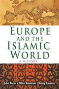 Europe and the Islamic World: A History - Paperback