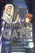 Antiquity's Gate: Strands of Fate - Hardcover