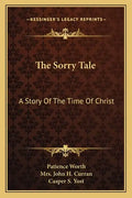 The Sorry Tale: A Story of the Time of Christ - Paperback