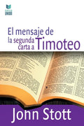 El Mensaje de la Segunda Carta a Timoteo - Paperback