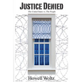 Justice Denied: THE UNITED STATES v. THE PEOPLE - Paperback