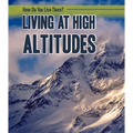 Living at High Altitudes - Library Binding