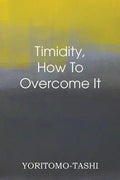 Timidity - How to Overcome It - Paperback