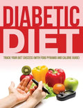 Diabetic Diet: Track Your Diet Success (with Food Pyramid and Calorie Guide) - Paperback