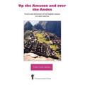 Up the Amazon and Over the Andes - Paperback