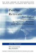 Psychic Retreats: Pathological Organizations in Psychotic, Neurotic and Borderline Patients - Paperback