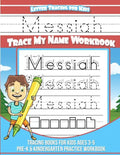 Messiah Letter Tracing for Kids Trace my Name Workbook: Tracing Books for Kids ages 3 - 5 Pre-K & Kindergarten Practice Workbook - Paperback